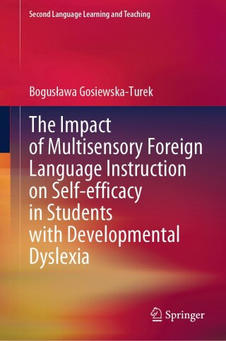 Cover image: The Impact of Multisensory Foreign Language Instruction on Self-efficacy in Students with Developmental Dyslexia 9783031888953
