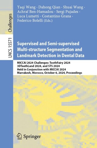 صورة الغلاف: Supervised and Semi-supervised Multi-structure Segmentation and Landmark Detection in Dental Data 9783031889769