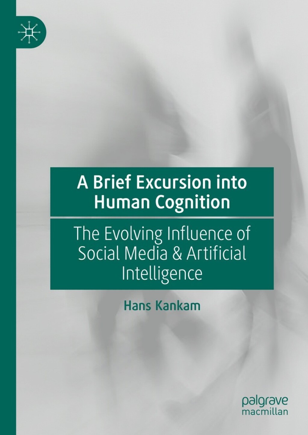 A Brief Excursion into Human Cognition The Evolving Influence of Social Media & Artificial Intelligence
