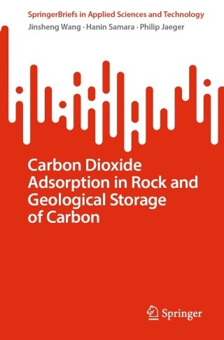 Cover image: Carbon Dioxide Adsorption in Rock and Geological Storage of Carbon 9783031902178