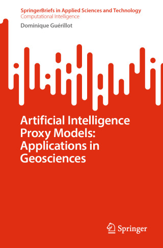Imagen de portada: Artificial Intelligence Proxy Models: Applications in Geosciences 9783031904462