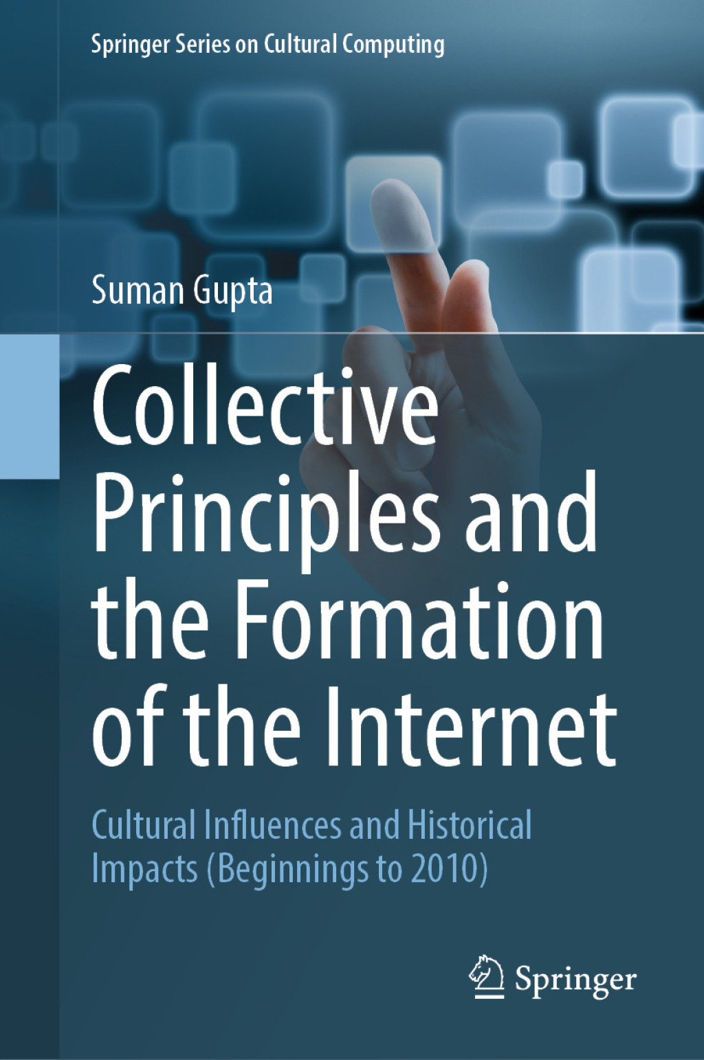 Collective Principles and the Formation of the Internet Cultural Influences and Historical Impacts (Beginnings to 2010)