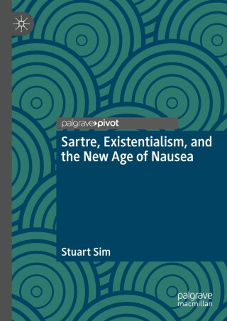 Cover image: Sartre, Existentialism, and the New Age of Nausea 9783031907739