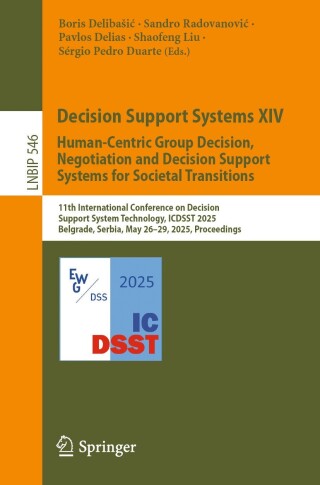 Cover image: Decision Support Systems XIV. Human-Centric Group Decision, Negotiation and Decision Support Systems for Societal Transitions 9783031908620