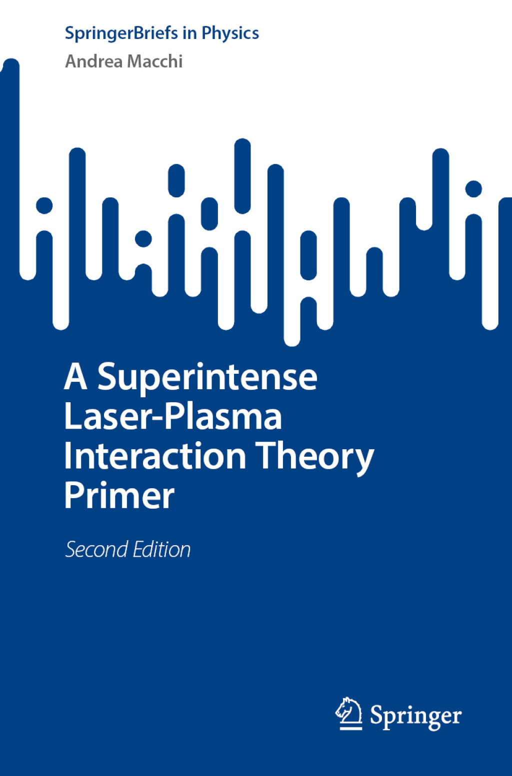 A Superintense Laser-Plasma Interaction Theory Primer 2nd Edition