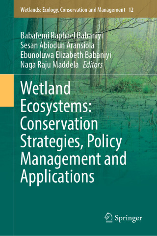 Cover image: Wetland Ecosystems: Conservation Strategies, Policy Management and Applications 9783031919817