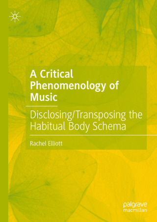 Cover image: A Critical Phenomenology of Music 9783031921100