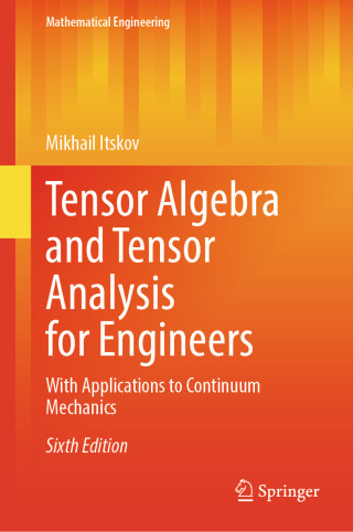 Omslagafbeelding: Tensor Algebra and Tensor Analysis for Engineers 6th edition 9783031923562
