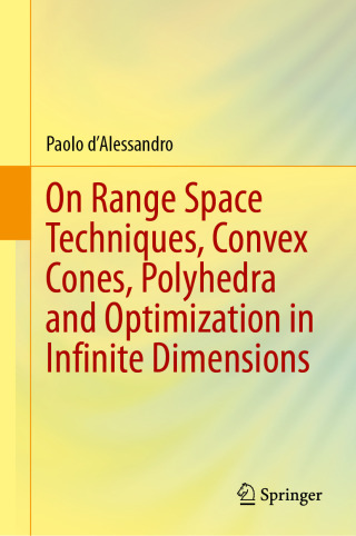 Cover image: On Range Space Techniques, Convex Cones, Polyhedra and Optimization in Infinite Dimensions 9783031924767