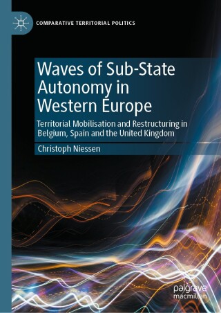 صورة الغلاف: Waves of Sub-State Autonomy in Western Europe 9783031925665