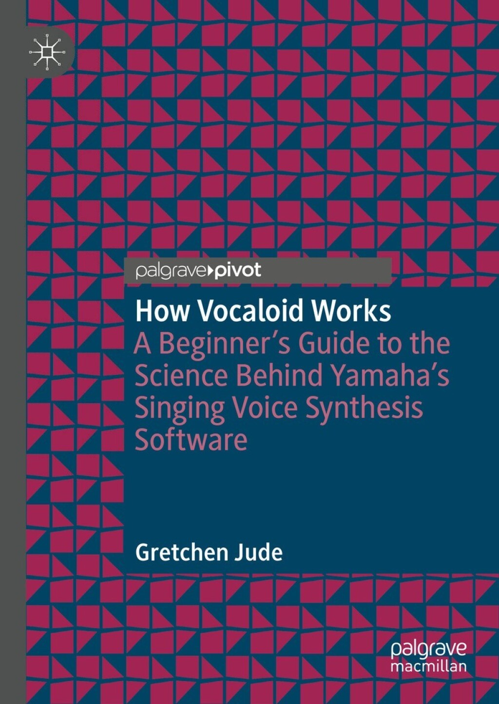 How Vocaloid Works A Beginner’s Guide to the Science Behind Yamaha’s Singing Voice Synthesis Software