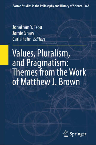 Titelbild: Values, Pluralism, and Pragmatism: Themes from the Work of Matthew J. Brown 9783031929571