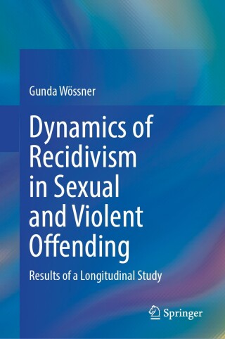 Cover image: Dynamics of Recidivism in Sexual and Violent Offending 9783031930379
