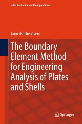 Imagen de portada: The Boundary Element Method for Engineering Analysis of Plates and Shells 9783031930492