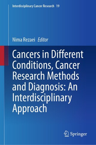 Cover image: Cancers in Different Conditions, Cancer Research Methods and Diagnosis: An Interdisciplinary Approach 9783031935213