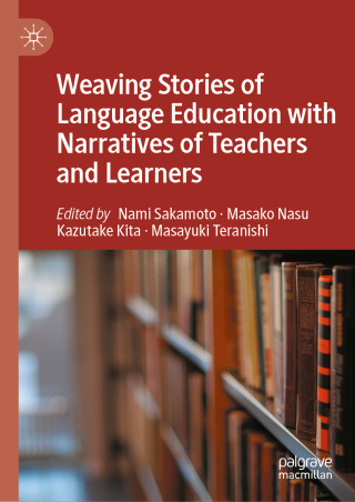 Imagen de portada: Weaving Stories of Language Education with Narratives of Teachers and Learners 9783031938535