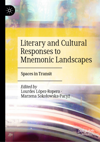 Cover image: Literary and Cultural Responses to Mnemonic Landscapes 9783031941771