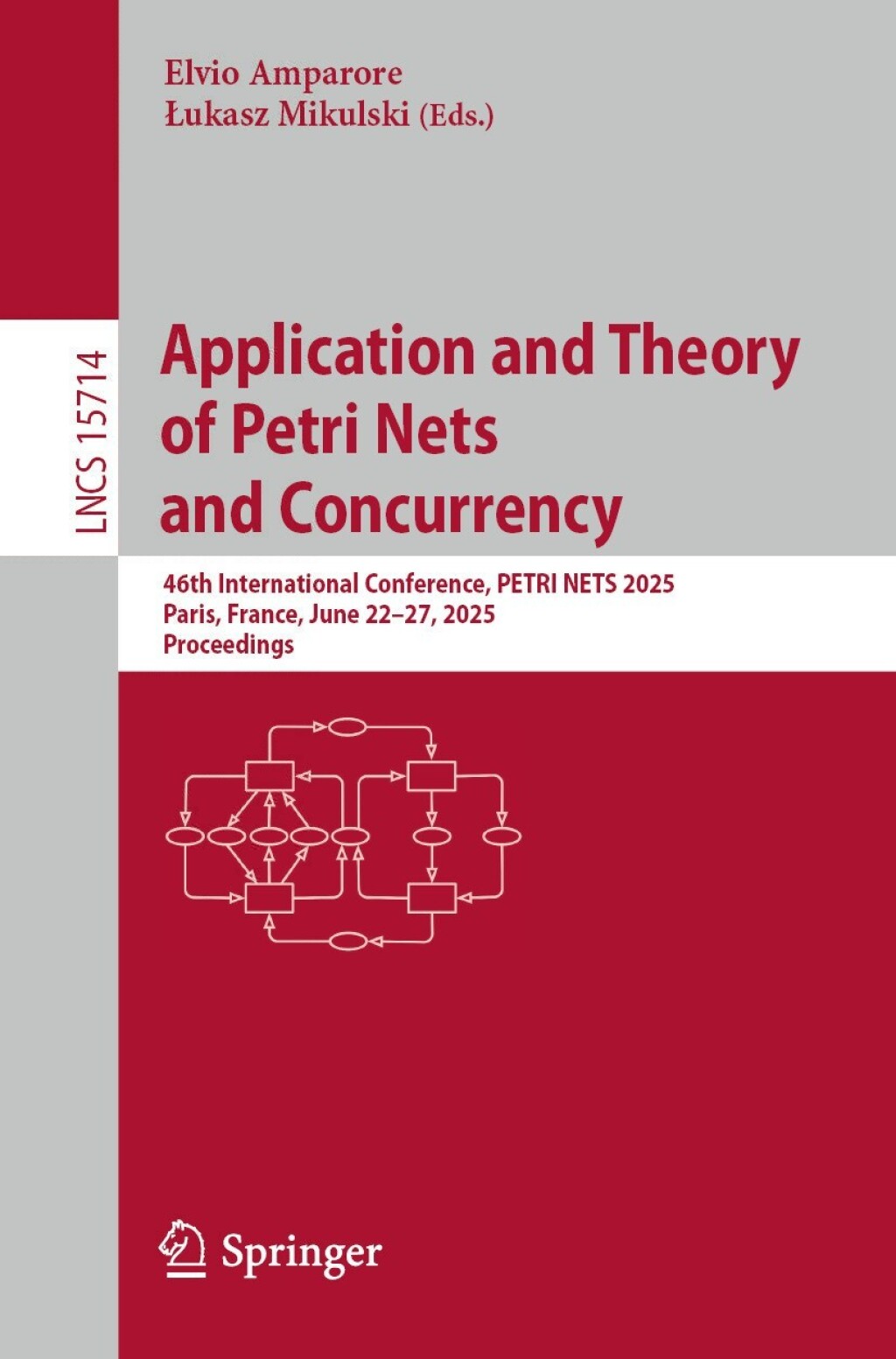 Application and Theory of Petri Nets and Concurrency 46th International Conference, PETRI NETS 2025, Paris, France, June 22–27, 2025, Proceedings