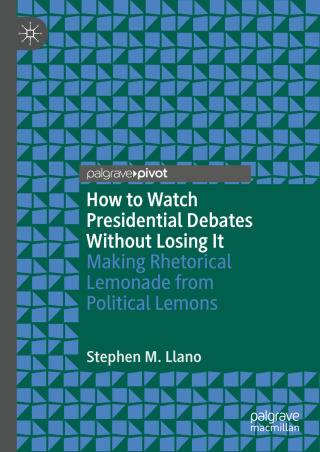 Cover image: How to Watch Presidential Debates Without Losing It 9783031948169