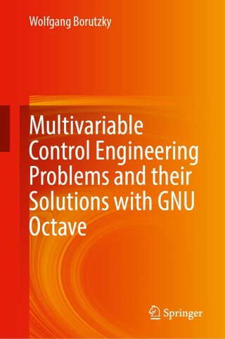 Imagen de portada: Multivariable Control Engineering Problems and their Solutions with GNU Octave 9783031954078