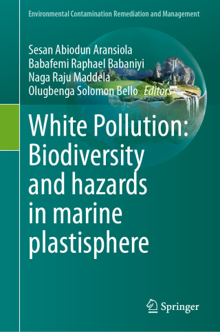 Titelbild: White Pollution: Biodiversity and hazards in marine plastisphere 9783031955464