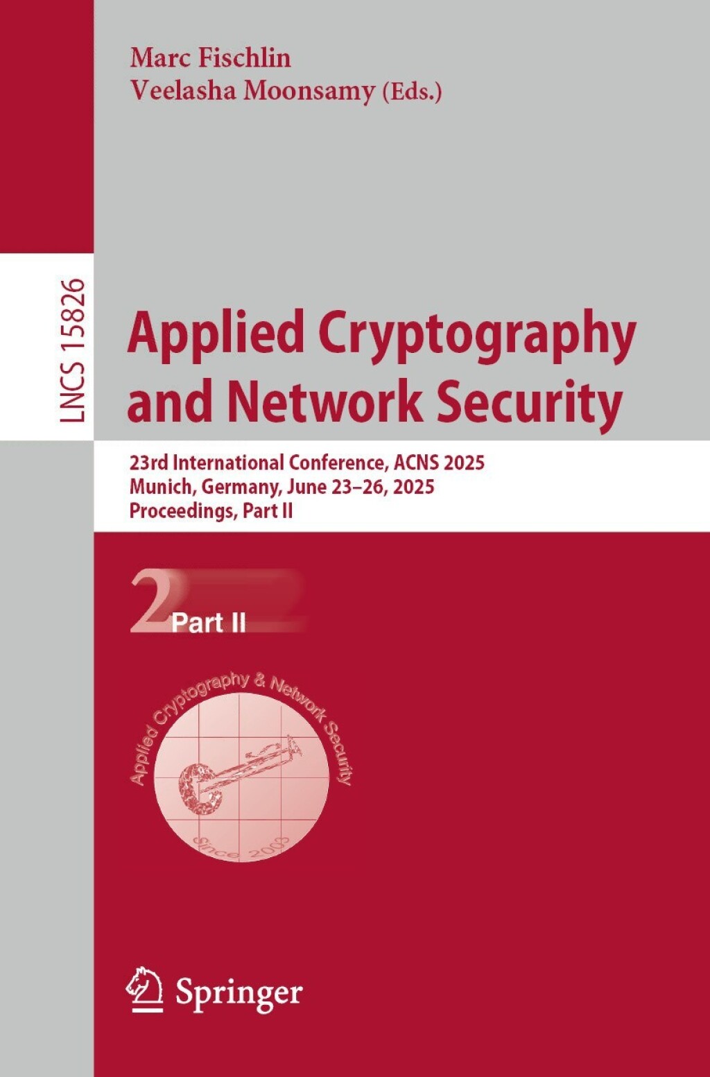 Applied Cryptography and Network Security 23rd International Conference, ACNS 2025, Munich, Germany, June 23–26, 2025, Proceedings, Part II