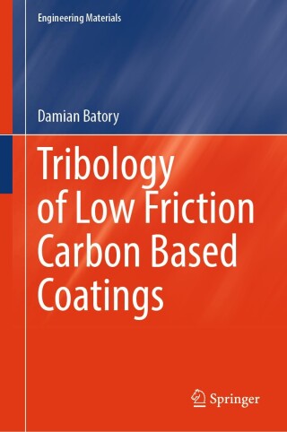 Cover image: Tribology of Low Friction Carbon Based Coatings 9783031959783