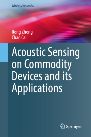 Cover image: Acoustic Sensing on Commodity Devices and its Applications 9783031968747