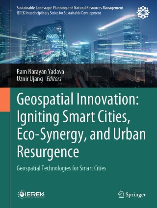 Imagen de portada: Geospatial Innovation: Igniting Smart Cities, Eco-Synergy, and Urban Resurgence 9783031969645