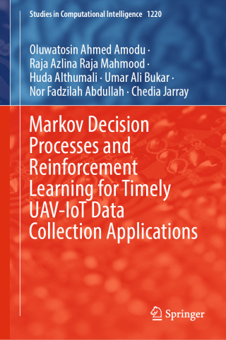 Cover image: Markov Decision Processes and Reinforcement Learning for Timely UAV-IoT Data Collection Applications 9783031970108