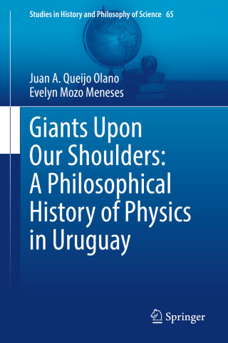 Imagen de portada: Giants Upon Our Shoulders: A Philosophical History of Physics in Uruguay 9783031977282