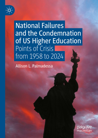 Cover image: National Failures and the Condemnation of US Higher Education 9783031980596