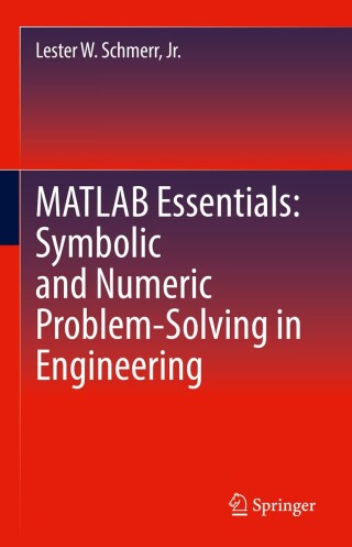 Omslagafbeelding: MATLAB Essentials: Symbolic and Numeric Problem-Solving in Engineering 9783031993077