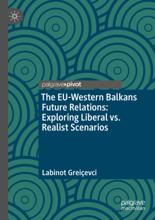 Immagine di copertina: The EU-Western Balkans Future Relations: Exploring Liberal vs. Realist Scenarios 9783031995125