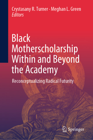 Cover image: Black Motherscholarship Within and Beyond the Academy 9783031997570