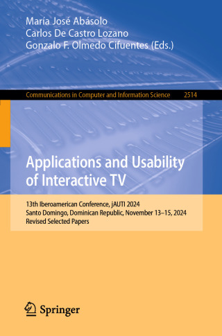 Imagen de portada: Applications and Usability of Interactive TV 9783032011619