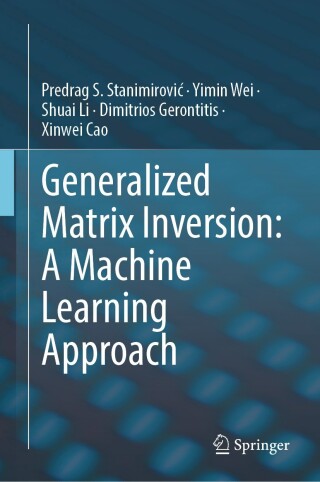 صورة الغلاف: Generalized Matrix Inversion: A Machine Learning Approach 9783032014924