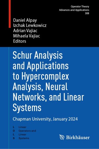 Cover image: Schur Analysis and Applications to Hypercomplex Analysis, Neural Networks, and Linear Systems 9783032023148