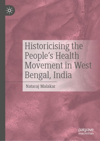 Cover image: Historicising the People's Health Movement in West Bengal, India 9783032026958