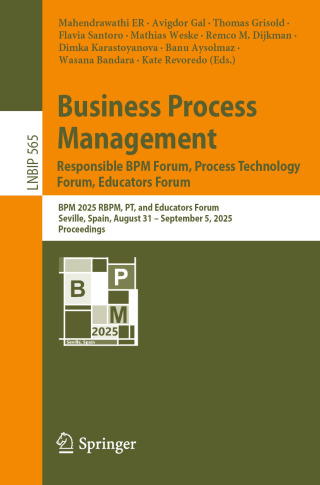 Cover image: Business Process Management: Responsible BPM Forum, Process Technology Forum, Educators Forum 9783032029355