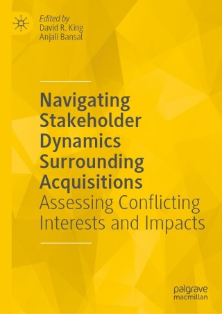 Imagen de portada: Navigating Stakeholder Dynamics Surrounding Acquisitions 9783032031983