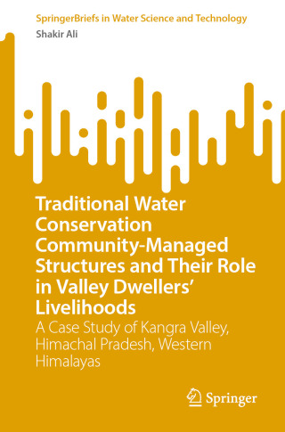 Titelbild: Traditional Water Conservation Community-Managed Structures and Their Role in Valley Dwellers' Livelihoods 9783032046390