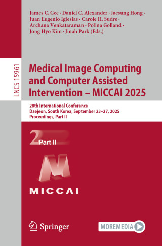 Omslagafbeelding: Medical Image Computing and Computer Assisted Intervention – MICCAI 2025 9783032049360