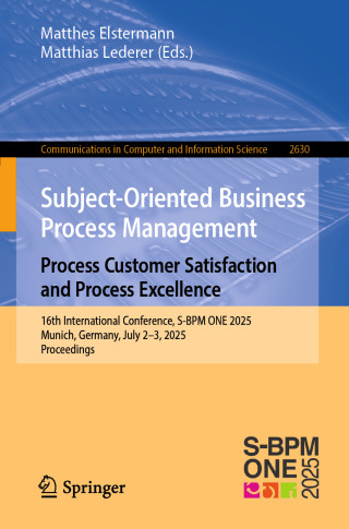 Imagen de portada: Subject-Oriented Business Process Management. Process Customer Satisfaction and Process Excellence 9783032049438