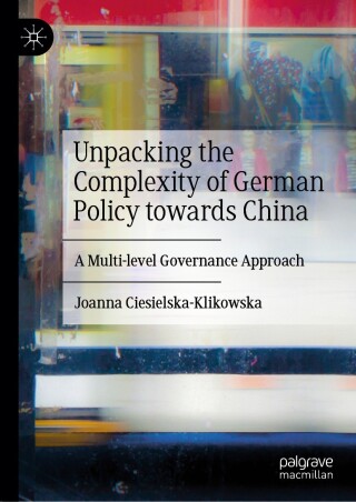 Cover image: Unpacking the Complexity of German Policy towards China 9783032055330