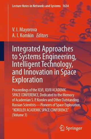 صورة الغلاف: Integrated Approaches to Systems Engineering, Intelligent Technology, and Innovation in Space Exploration 9783032057563