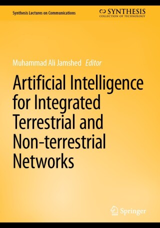 Imagen de portada: Artificial Intelligence for Integrated Terrestrial and Non-terrestrial Networks 9783032065117