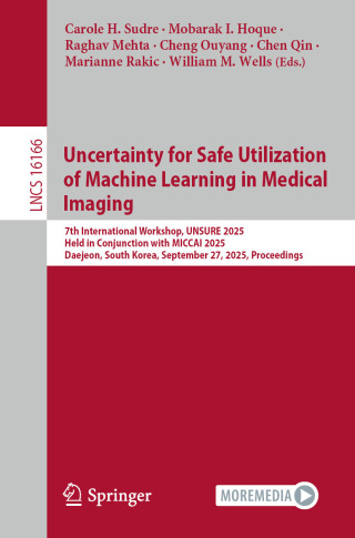 表紙画像: Uncertainty for Safe Utilization of Machine Learning in Medical Imaging 9783032065926