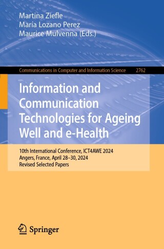 Imagen de portada: Information and Communication Technologies for Ageing Well and e-Health 9783032106841