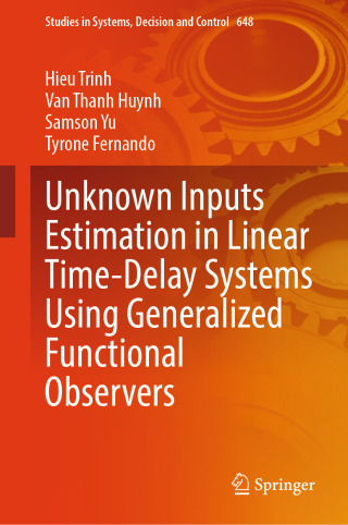 Imagen de portada: Unknown Inputs Estimation in Linear Time-Delay Systems Using Generalized Functional Observers 9783032118691